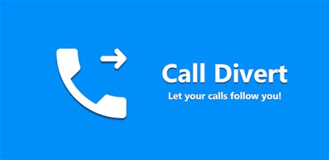 Call Divert - Forward or Divert Calls with Ease. - Apps on Google Play