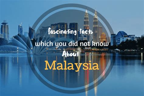Facts Which You Did Not Know About Malaysia Explore Malaysia