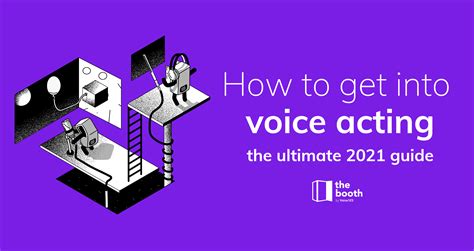 How To Get Into Voice Acting Voice Over Guide The Booth