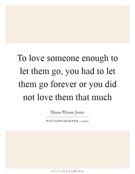 Love Someone Enough To Let Them Go Why The Cliché Quote If You Love