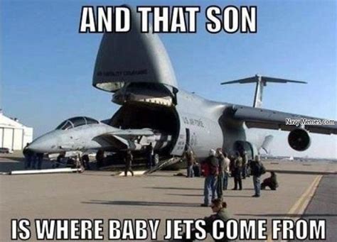 Where Baby Jets Come From Lol Pilot Humor Air Force Memes