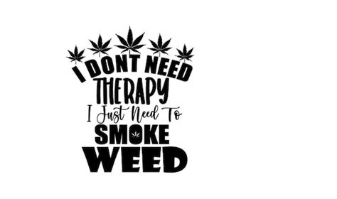 Weed rolling tray svg I dont need therapy svg I just need to | Etsy
