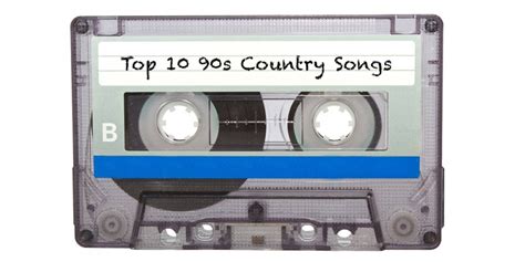 Top 10 90s Country Songs 90s Country Greatest Hits