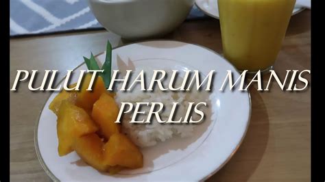Harumanis merupakan sejenis buah yang popular dan hanya terdapat di negeri perlis. Resepi Pulut Mempelam Harum Manis Perlis - YouTube