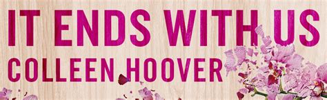 It Ends With Us A Novel Volume 1 Hoover Colleen 9781501110368