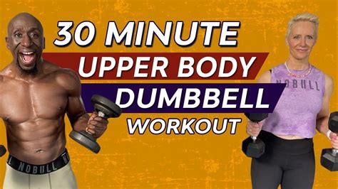 30 Minute Upper Body Dumbbell Workout Build Muscle Burn Fat Youtube