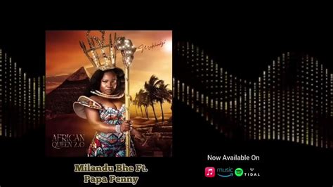 Makhadzi Milandu Bhe Ft Papa Penny Official Audio Youtube