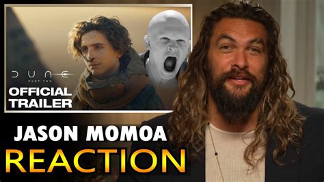 Jason Momoa Reaction Dune Part 2 Trailer Dub Youtube