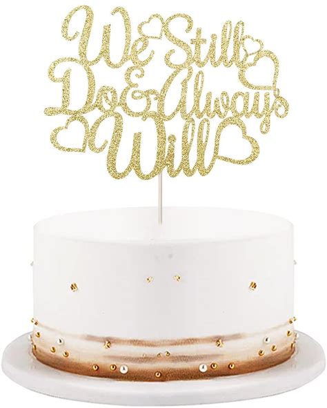We Still Do Cake Topper Anniversary Cake Topper Gold Cake Topper We My Xxx Hot Girl