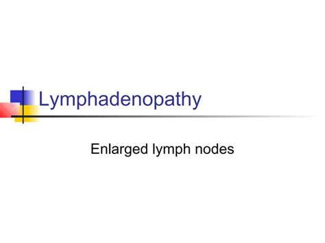 Lymphadenopathy And Splenomegaly And Hepatomegaly Ppt