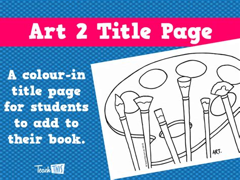 Art 2 Title Page Printable Title Pages For Primary School Classrooms