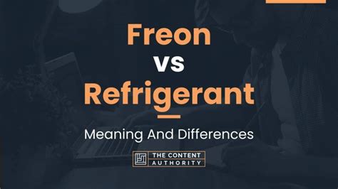 Freon Vs Refrigerant Meaning And Differences