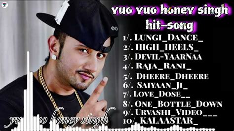 Yo Yo Honey Singh New Songs 2021 Yo Yo Honey Singh All Hit Songs Top 10 Badshah Best Songs