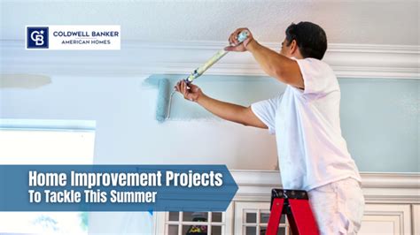 Home Improvement Projects To Tackle This Summer Coldwell Banker