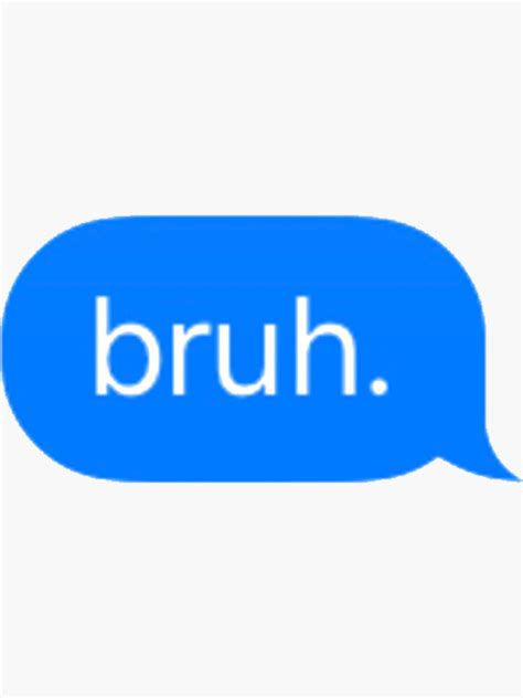Bruh Text Message Sticker For Sale By Flareapparel Redbubble