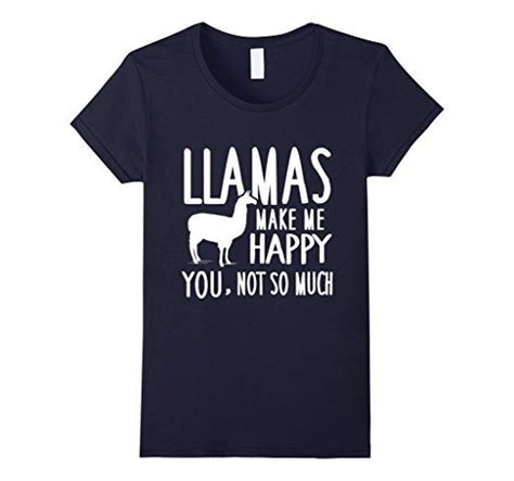 Women S Llamas Make Me Happy You Not So Much Llamas T Shirt Small Navy