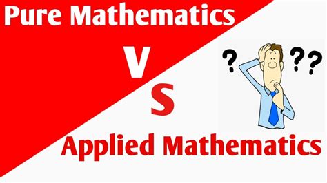 Pure Mathematics Vs Applied Mathematics Pure Math Vs Applied Math