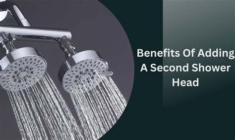 Add A Second Shower Head Benefits And Installation Guide