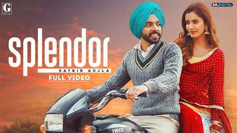 Watch Latest 2021 Punjabi Song 'Splendor' Sung By Satbir Aujla ...