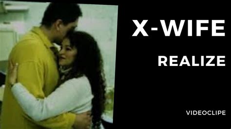 X Wife Realize Official Video 2006 Youtube