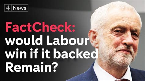 Factcheck Would Labour Win An Election If It Backed Remain Channel
