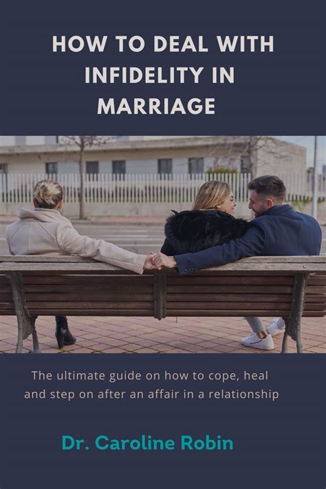 How To Deal With Infidelity In Marriage The Ultimate Guide On How To