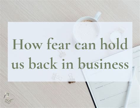 How Fear Can Hold Us Back In Business