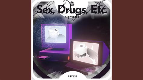 Sex Drugs Etc Nightcore Youtube Music