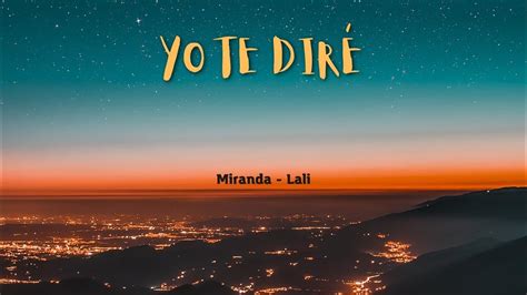 Letra De Yo Te Diré Miranda Ft Lali Youtube