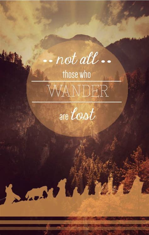Cool Not All That Wander Are Lost Poem Ideas