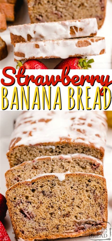 Strawberry Banana Bread Is A Delicious Variation On Traditional Banana