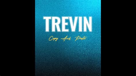 Trevin Copy And Paste Official Lyric Video Youtube