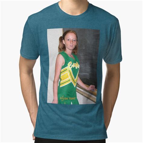 Alyssa Hart Cheerleader T Shirt Get Your Today T Shirt For Sale By Histria Redbubble