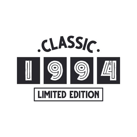 Born In 1994 Vintage Retro Birthday Classic 1994 Limited Edition
