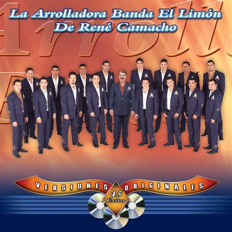 ‎45 Éxitos Versiones Originales De La Arrolladora Banda El Limón De