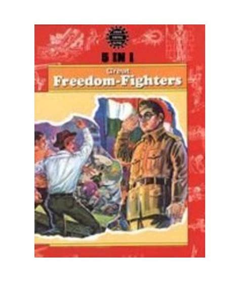 Great Freedom Fighters Buy Great Freedom Fighters Online At Low Price In India On