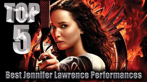Top 5 Best Jennifer Lawrence Performances Youtube