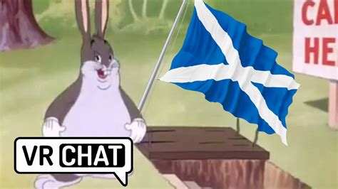 Drunken Vrchat Adventures 2 Big Chungus And Scotland Forever Youtube