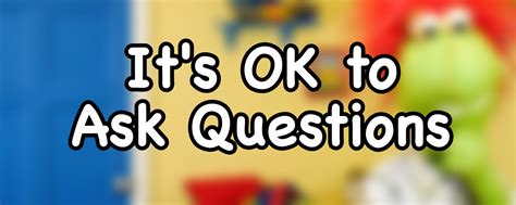 Its Ok To Ask Questions Banner