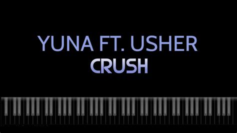 Crush Yuna Ft Usher Piano Cover Youtube