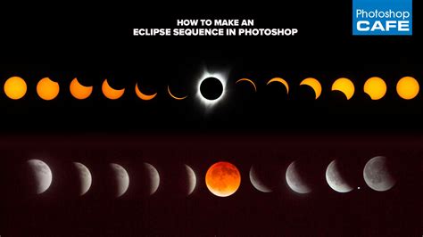 How To Photograph An Eclipse And Make An Eclipse Sequence In Photoshop