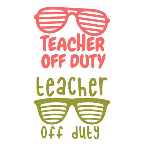 Download Teacher Off Duty Sunglasses Cuttable Design
