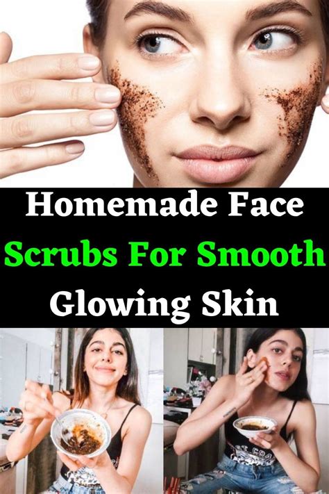 homemade face scrubs for smooth glowing skin in 2021 smooth glowing skin face scrub homemade