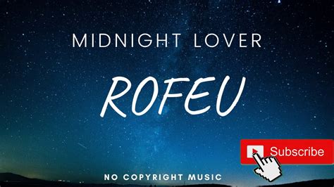Rofeu Midnight Lover Bars Line Music No Copyright Music Youtube