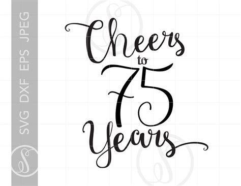Cheers To 75 Years Svg Chic Script 75th Quote Svg File Etsy