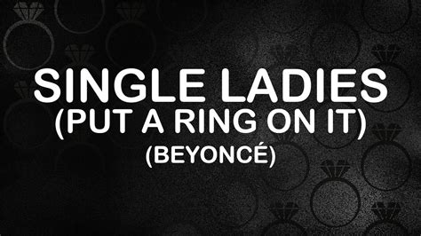 Beyoncé Single Ladies Put A Ring On It Lyrics Lyric Video Youtube