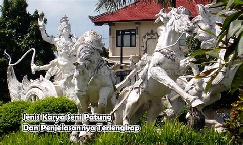 Jenis Karya Seni Patung Dan Penjelasannya Terlengkap