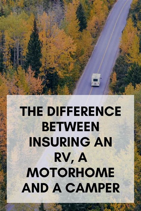 The Difference Between Insuring An Rv A Motorhome And A Camper Car