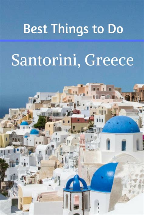 Best Things To Do Santorini Travel Greece Travel Europe