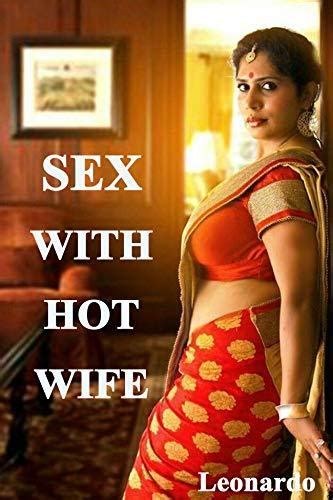 Sex With Hot Wife Real Experiences That Are Emotional By Leonardo